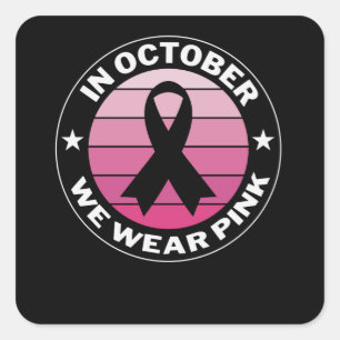 In Oktober dragen we Roze tegen Borstkanker Vierkante Sticker