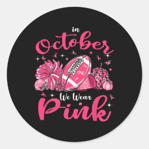 In Oktober dragen we roze voetbal cheerleading Bre Ronde Sticker