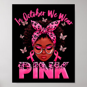 In Oktober dragen we Roze Zwarte Vrouwen Borstkank Poster