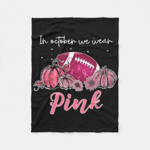 In oktober hebben we Pink Footbyll Breast Cancer A Fleece Deken