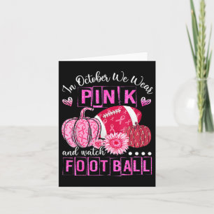 In oktober hebben we Pink Footbyll Breast Cancer A Kaart