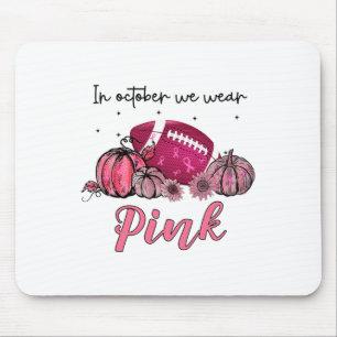 In oktober hebben we Pink Footbyll Breast Cancer A Muismat