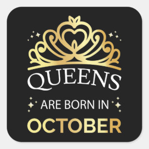 In oktober I worden koninginnen geboren Vierkante Sticker
