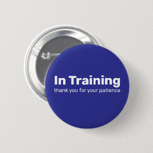 In opleiding Dank u voor uw geduld Blauw Ronde Button 5,7 Cm