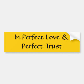 In Perfect Love Bumpersticker