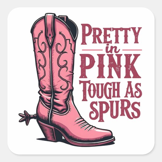  in Pink Tough als Spurs Cowgirl Boot Western Vierkante Sticker (Voorkant)