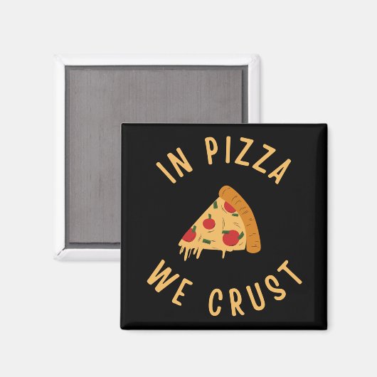 In Pizza hebben we het roest Magneet (Voorkant / Achterkant)