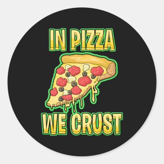 In Pizza hebben we het roest Ronde Sticker (Voorkant)