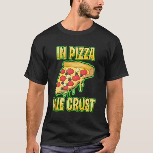 In Pizza hebben we het roest T-shirt (Voorkant)
