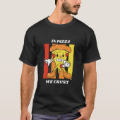 In Pizza hebben we het roest T-shirt (Voorkant)