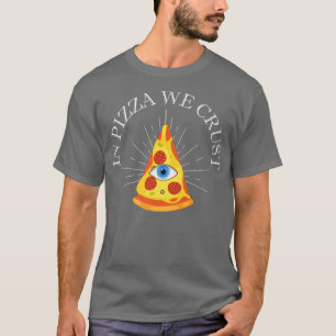 In Pizza roesten we iedereen die oog-voedsellijfje T-shirt