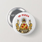 In Pizza vertrouwen we Ronde Button 5,7 Cm (Voorkant /achterkant)
