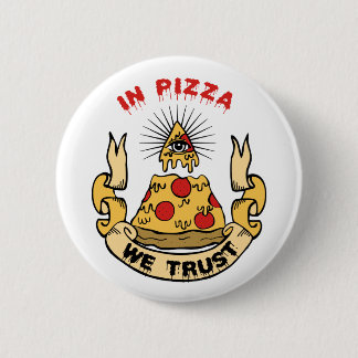 In Pizza vertrouwen we Ronde Button 5,7 Cm