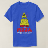 In Pizza We Crust T-Shirt (Design voorkant)
