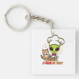 In Pizza We Trust Alien Chef Art Sleutelhanger