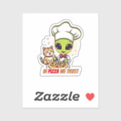 In Pizza We Trust Alien Chef Art Sticker (Vel)