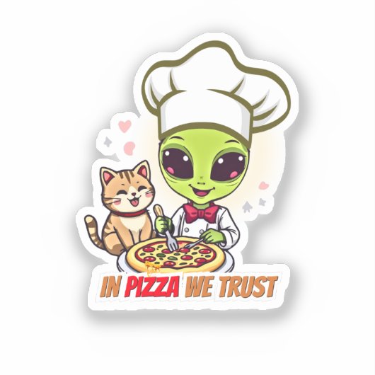 In Pizza We Trust Alien Chef Art Sticker (Voorkant)