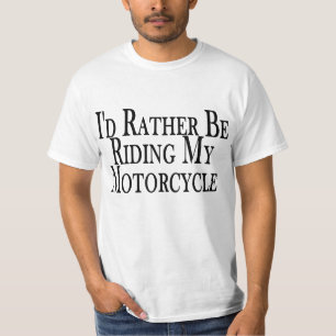 In plaats daarvan leid ik mijn motorfiets t-shirt