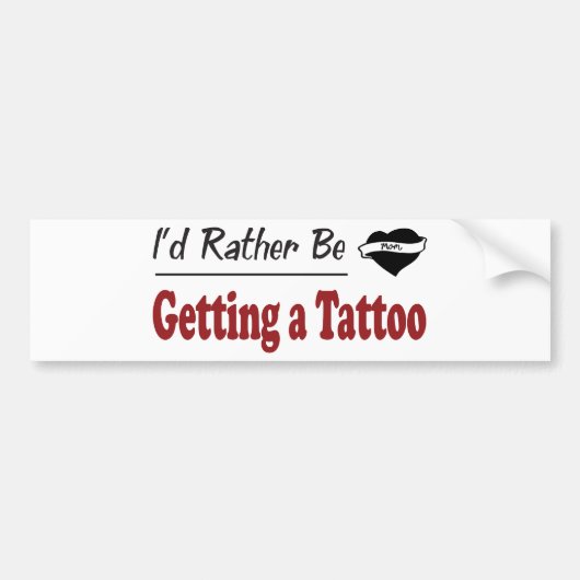 In plaats van een Tattoo te krijgen Bumpersticker (Voorkant)