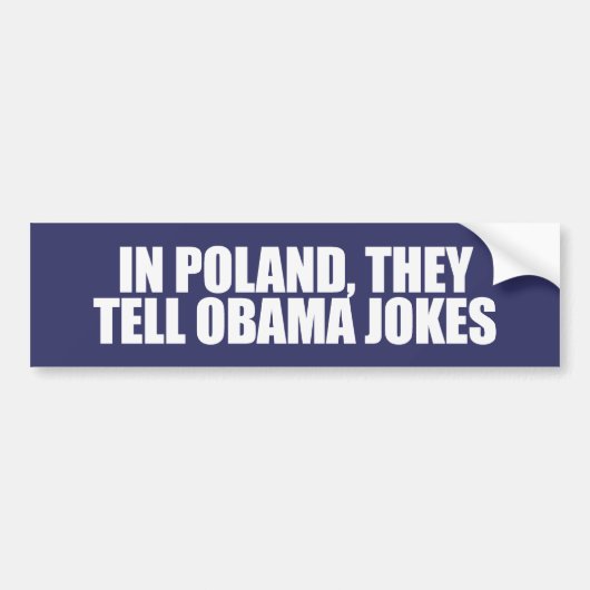 IN POLEN VERTELLEN ZE OBAMA JOKES BUMPERSTICKER (Voorkant)