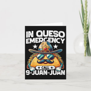 In Queso Emergency Call 9 Juan! Grappig Pun Cin Kaart
