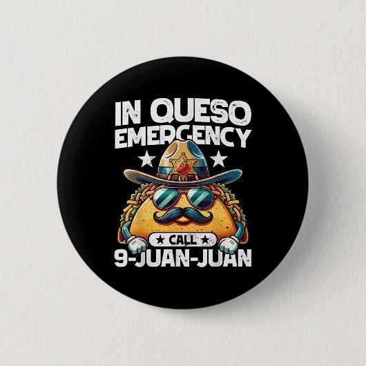 In Queso Emergency Call 9 Juan! Grappig Pun Cin Ronde Button 5,7 Cm (Voorkant)