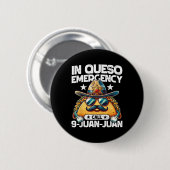 In Queso Emergency Call 9 Juan! Grappig Pun Cin Ronde Button 5,7 Cm (Voorkant /achterkant)