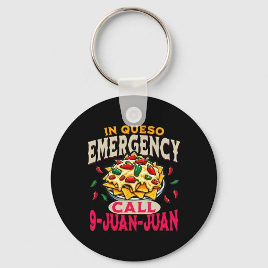 In Queso Emergency Cinco de Mayo Bel 9 Juan Funny Sleutelhanger (Voorkant)