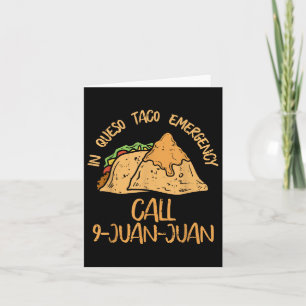 In Queso Emergency Cinco de Mayo Shirt Taco Call 9 Kaart