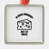 In queso emergency funny cheese pun jokes metalen ornament (Voorkant)