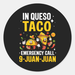 In queso noodnummer 9 juan juan mexican cinco ronde sticker