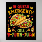 In Queso Taco Emergency Call 9-juan-juan Funny Cin Poster (Voorkant)
