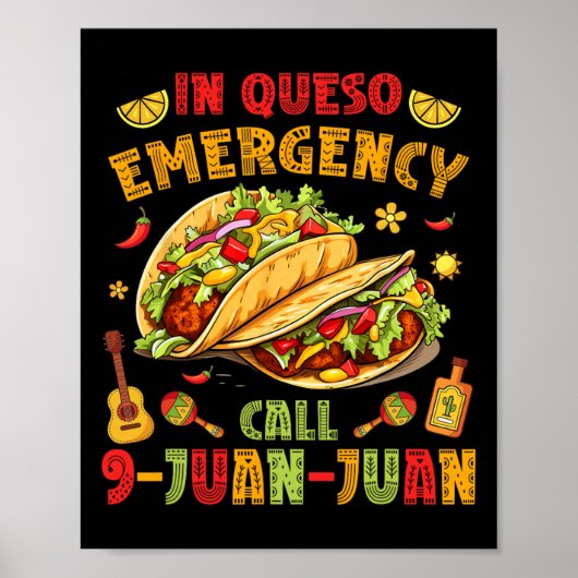 In Queso Taco Emergency Call 9-juan-juan Funny Cin Poster (Voorkant)
