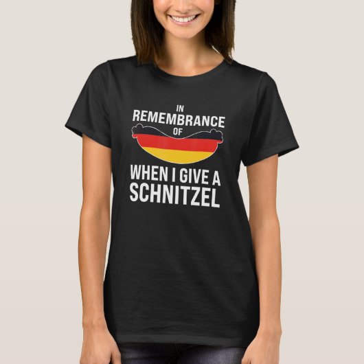 in remembrance I give schnitzel German Festival Be T-shirt (Voorkant)