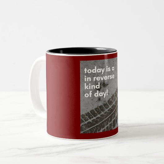 In Reverse Kind of Day Mug Tweekleurige Koffiemok (Voorkant links)