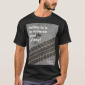 In Reverse Kind of Day T-shirt MEN (Voorkant)