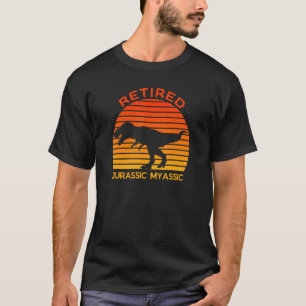 In ruste Dinosaur Rex Jurassic Joke Retirement T-shirt