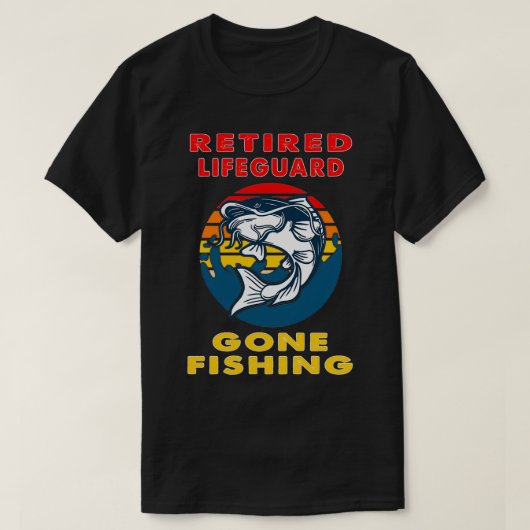 In ruste Lifeguard Gone Vist Fisherman Gift T-shirt (Design voorkant)