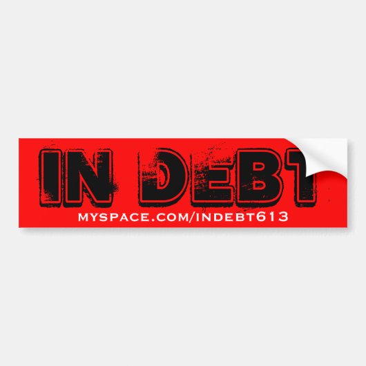 IN SCHULDEN: myspace.com/indebt613 bumpersticker (Voorkant)