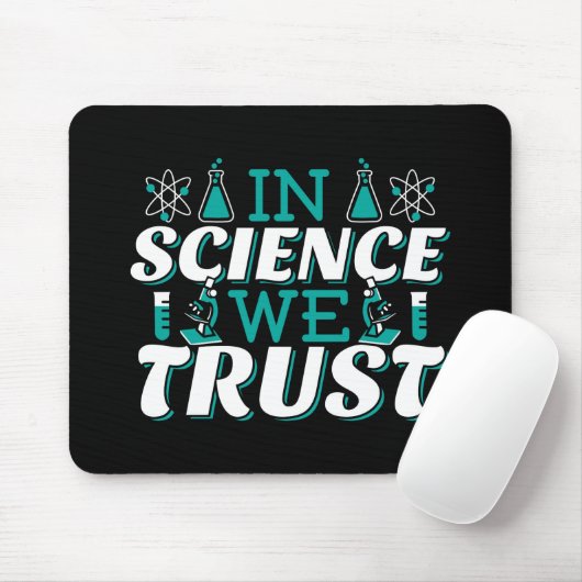 In Science We Trust Citaat - Docent Muismat (Met muis)