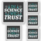 In Science We Trust Citaat - Docent Sticker (Voorkant)