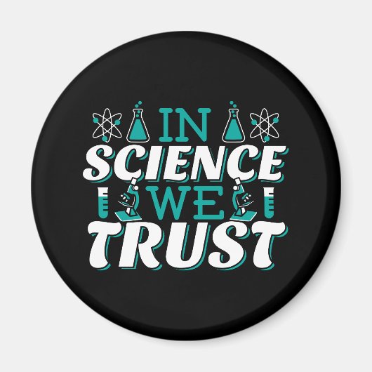 In Science We Trust Citaat - Leraar Magneet (Voorkant)