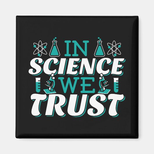 In Science We Trust Citaat - Leraar Magneet (Voorkant)
