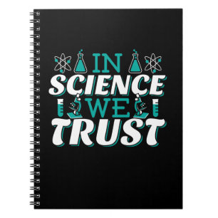 In Science We Trust Citaat - Leraar Notitieboek