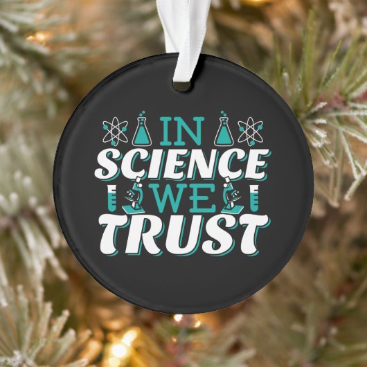 In Science We Trust Citaat - Leraar Ornament (Boom)
