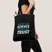 In Science We Trust Citaat - Leraar Tote Bag (Dichtbij)