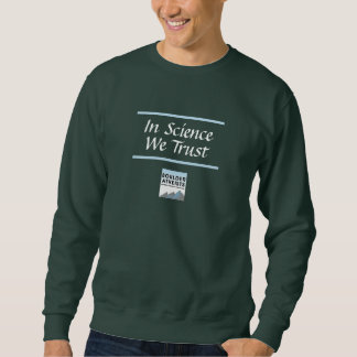 In Science We Trust Logo Heren Sweatshirt