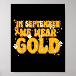 In september Draag we een gouden kinderkankerbestr Poster