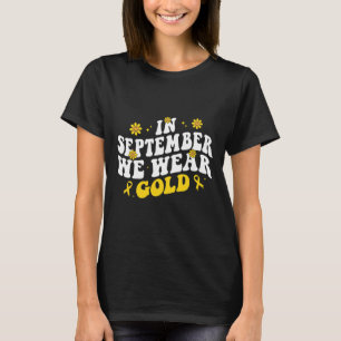 In september Draag we Gold Groovy Childhood Cancer T-shirt