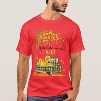 In september Draag we Gold Truck Childhood Cancer  T-shirt